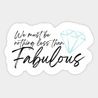 Nothing Less Than Fabulous | Small corner print | Black Sticker